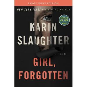 Girl, Forgotten -- Karin Slaughter
